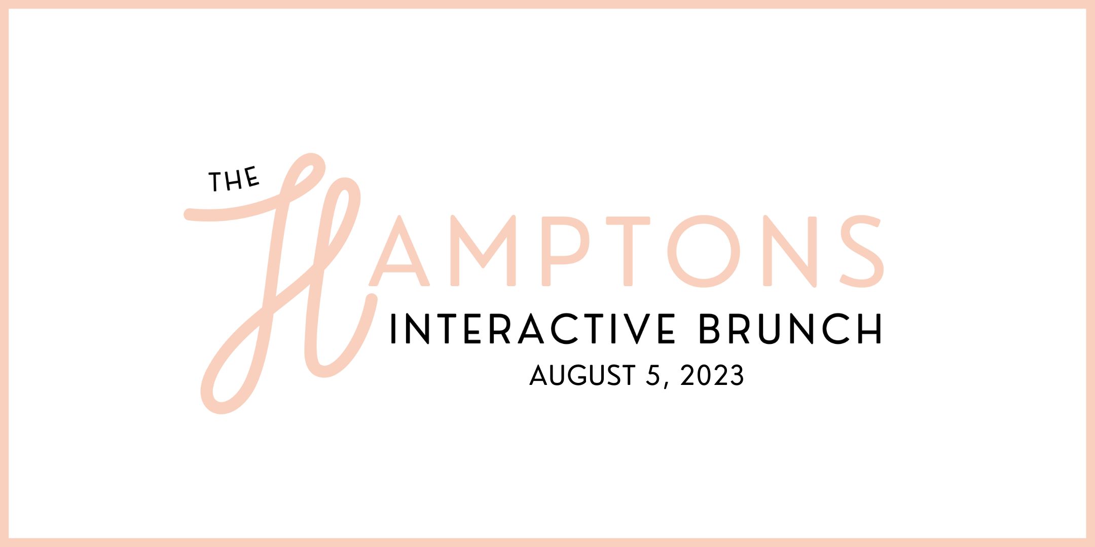 The 4th Annual Hamptons Interactive Brunch • James Lane Post • Hamptons